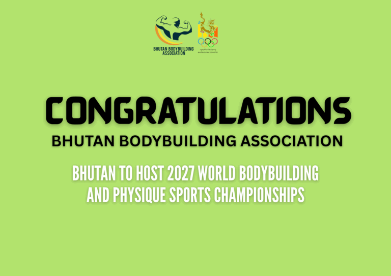 Bhutan to Host 2027 World Bodybuilding and Physique Sports Championships for the First Time
